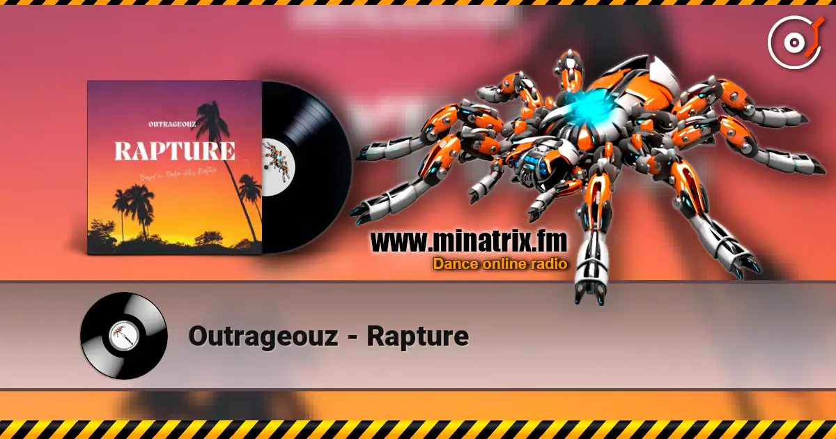 Outrageouz - Rapture слухати онлайн у високій якості | Minatrix.FM
