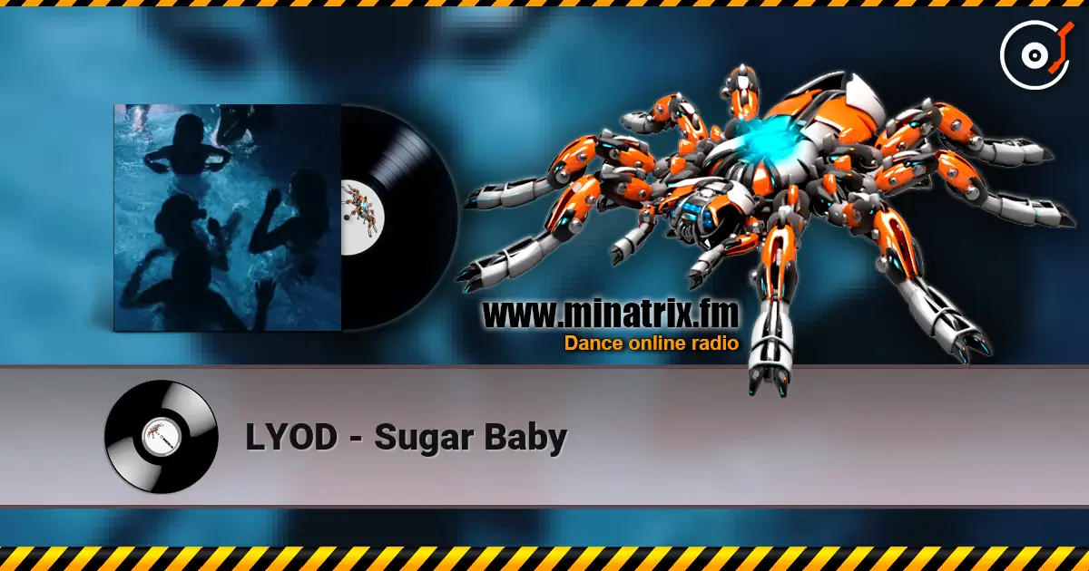 LYOD - Sugar Baby online in hoher Qualität hören | Minatrix.FM