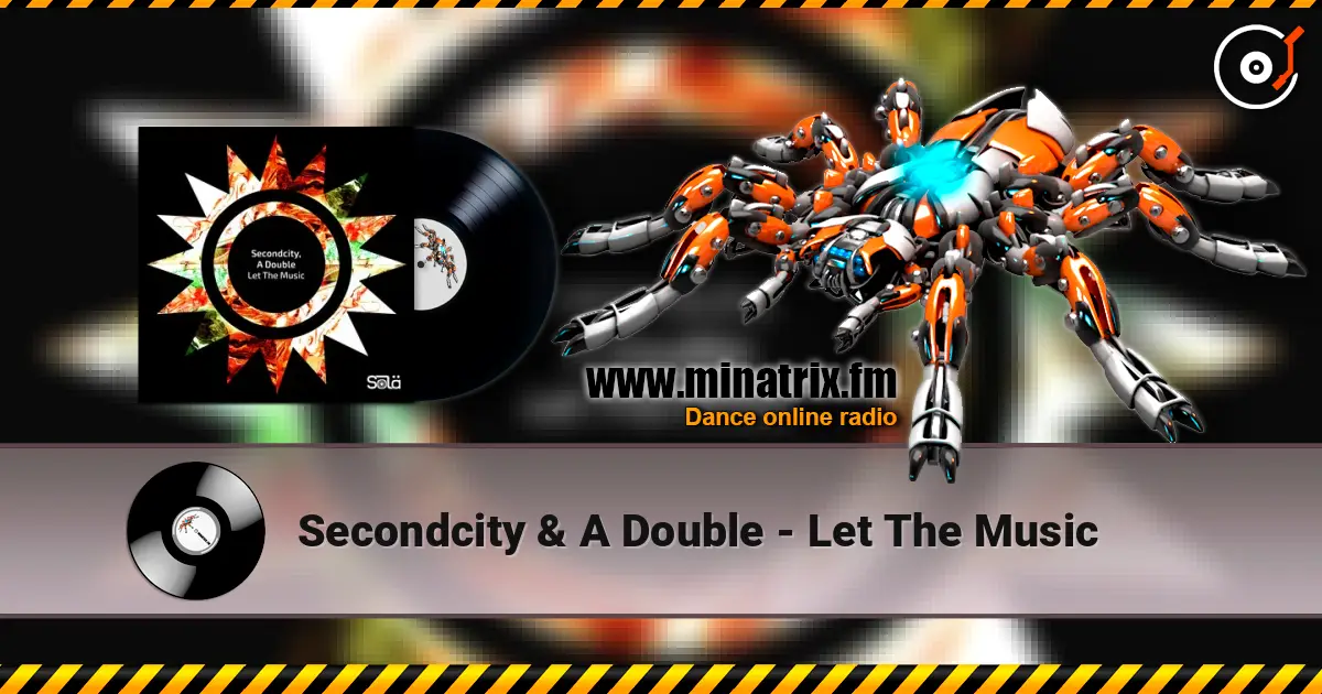 Secondcity & A Double - Let The Music online in hoher Qualität hören | Minatrix.FM
