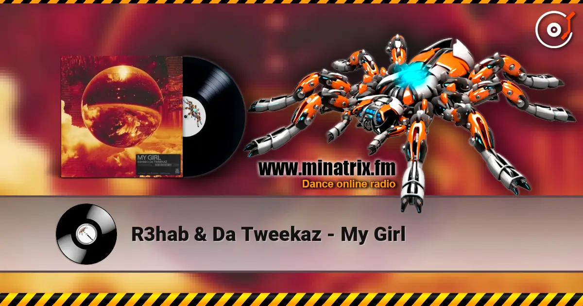 R3hab & Da Tweekaz - My Girl слухати онлайн у високій якості | Minatrix.FM