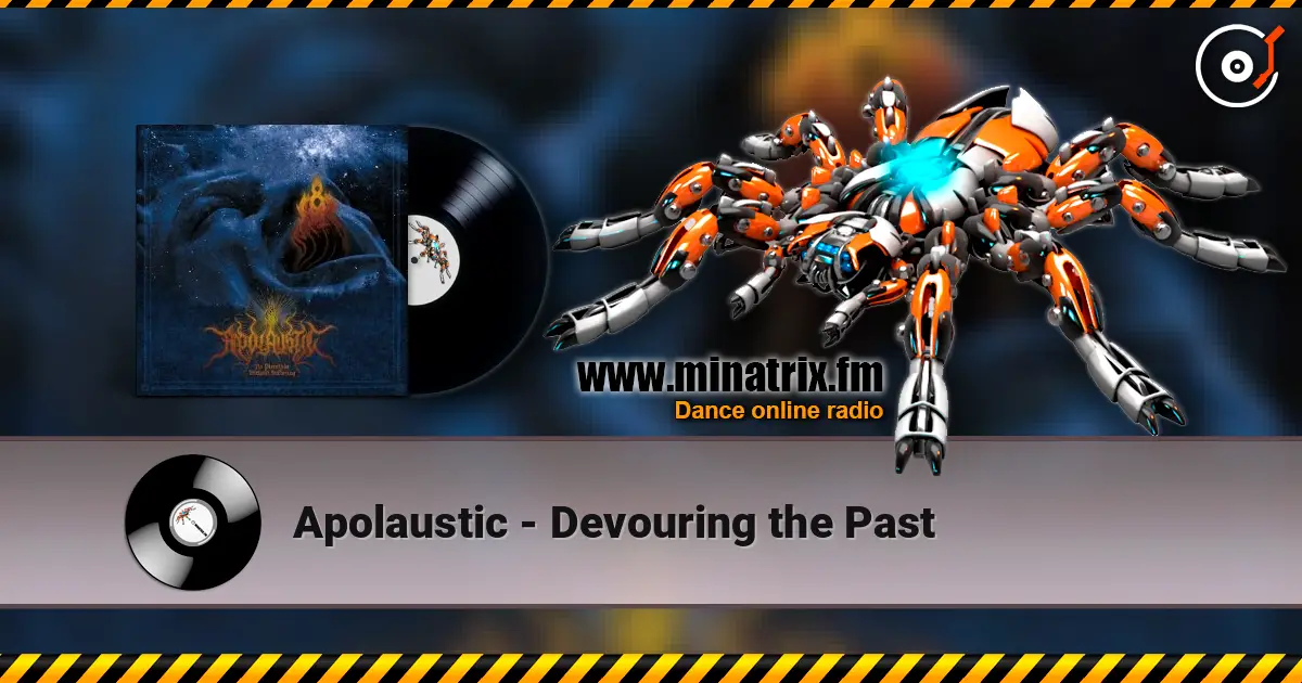 Apolaustic - Devouring the Past слушать онлайн в высоком качестве | Minatrix.FM