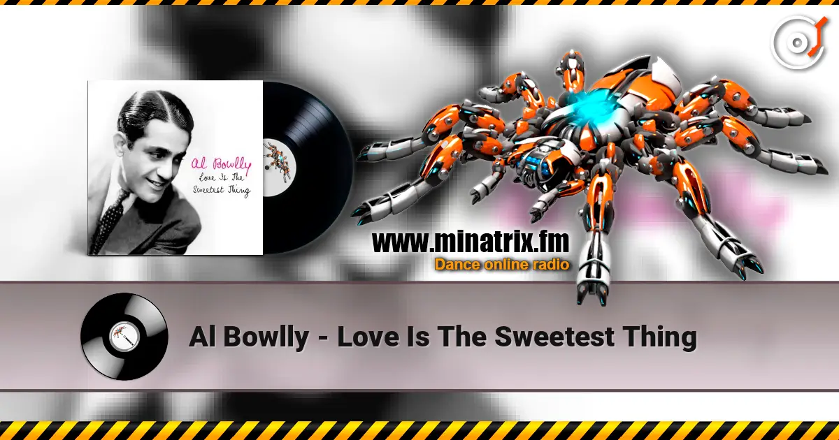 Al Bowlly - Love Is The Sweetest Thing escuchar en línea en alta calidad | Minatrix.FM