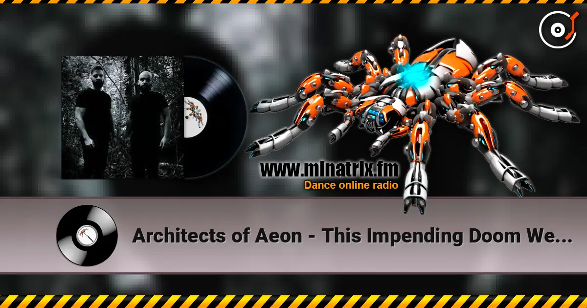Architects of Aeon - This Impending Doom We Carry слушать онлайн в высоком качестве | Minatrix.FM