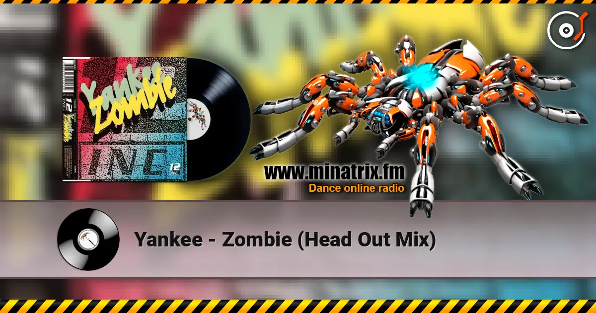 Yankee - Zombie (Head Out Mix) слушать онлайн в высоком качестве | Minatrix.FM