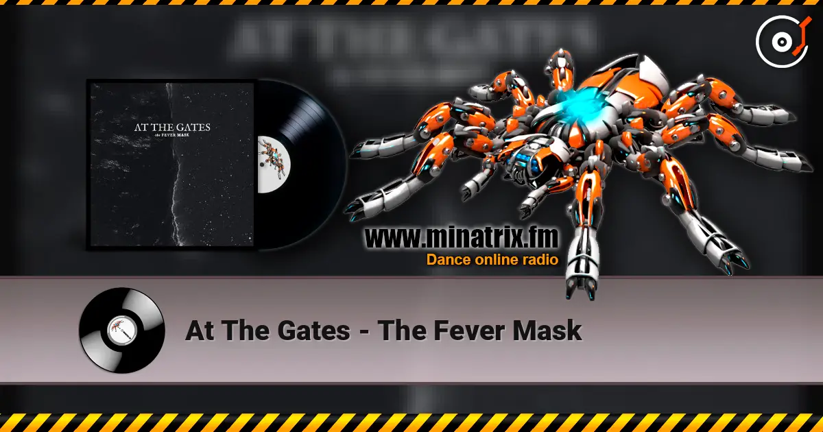 At The Gates - The Fever Mask слушать онлайн в высоком качестве | Minatrix.FM