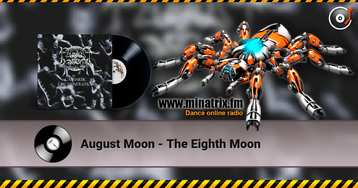 August Moon - The Eighth Moon слушать онлайн в высоком качестве | Minatrix.FM