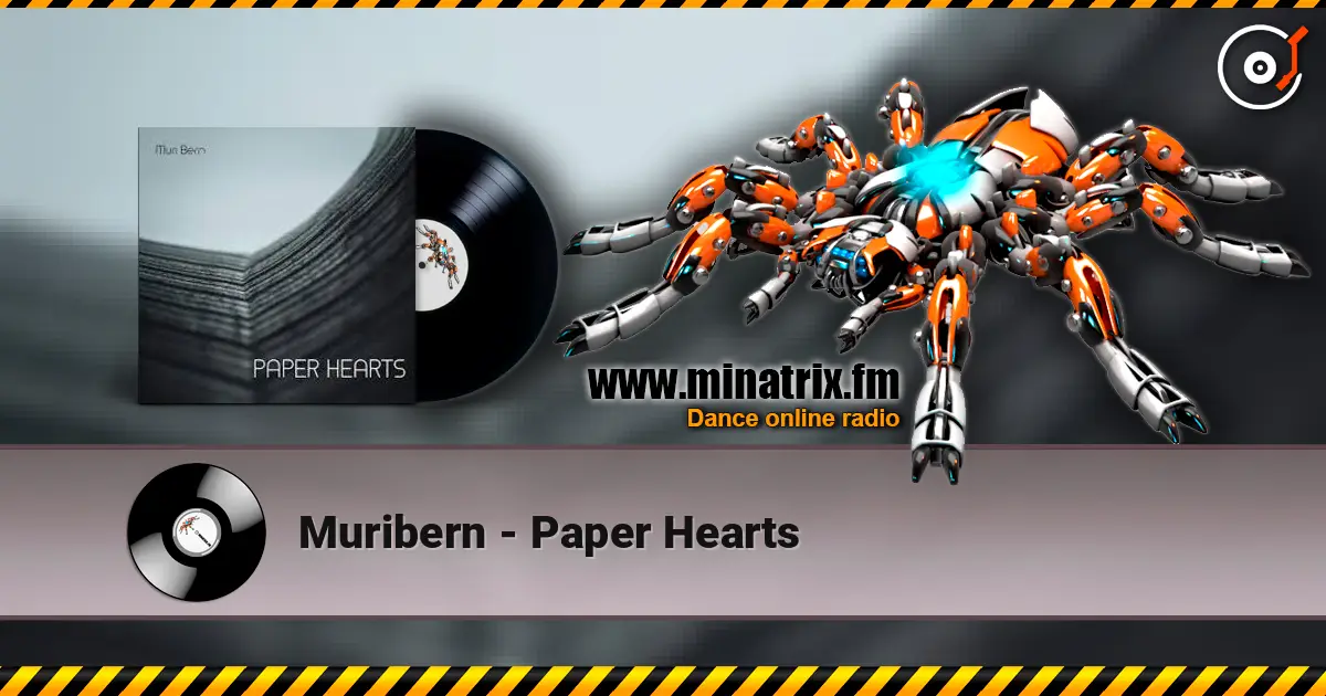 Muribern - Paper Hearts слушать онлайн в высоком качестве | Minatrix.FM