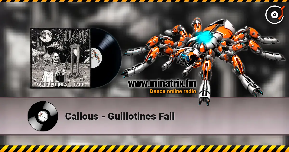 Callous - Guillotines Fall слушать онлайн в высоком качестве | Minatrix.FM