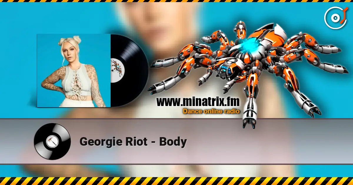 Georgie Riot - Body слушать онлайн в высоком качестве | Minatrix.FM