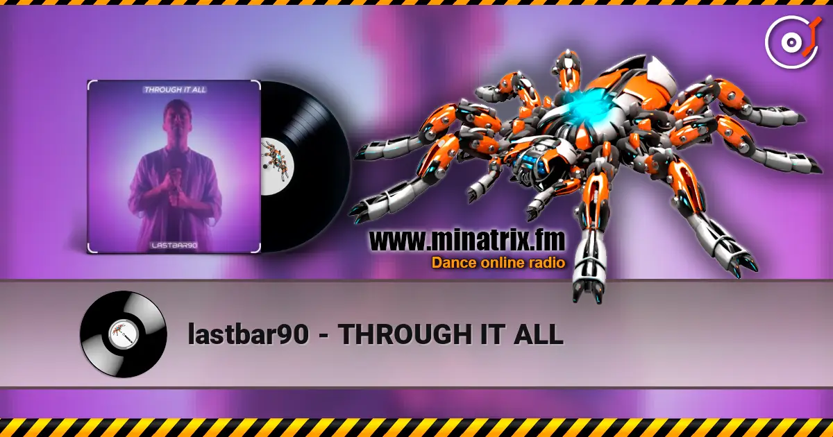 lastbar90 - THROUGH IT ALL online in hoher Qualität hören | Minatrix.FM