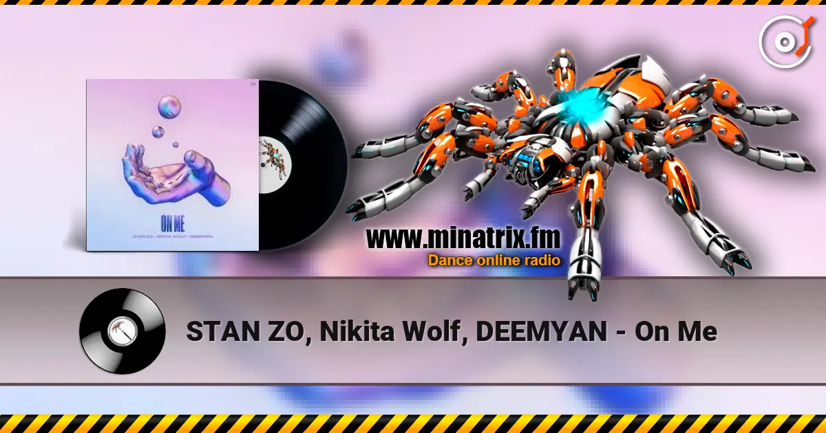 STAN ZO, Nikita Wolf, DEEMYAN - On Me слушать онлайн в высоком качестве | Minatrix.FM