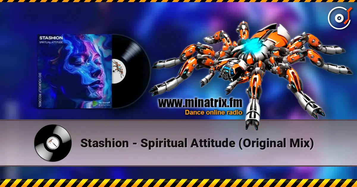 Stashion - Spiritual Attitude (Original Mix) слушать онлайн в высоком качестве | Minatrix.FM