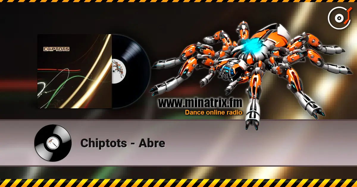 Chiptots - Abre слушать онлайн в высоком качестве | Minatrix.FM
