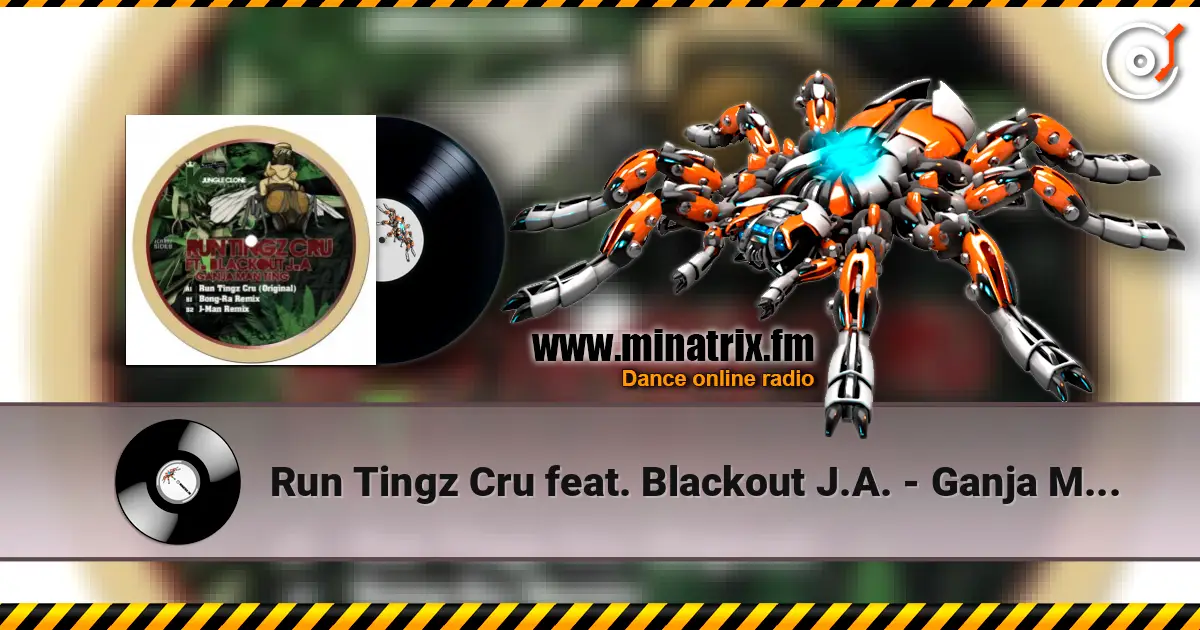 Run Tingz Cru feat. Blackout J.A. - Ganja Man Ting (JMan Remix) слухати онлайн у високій якості | Minatrix.FM
