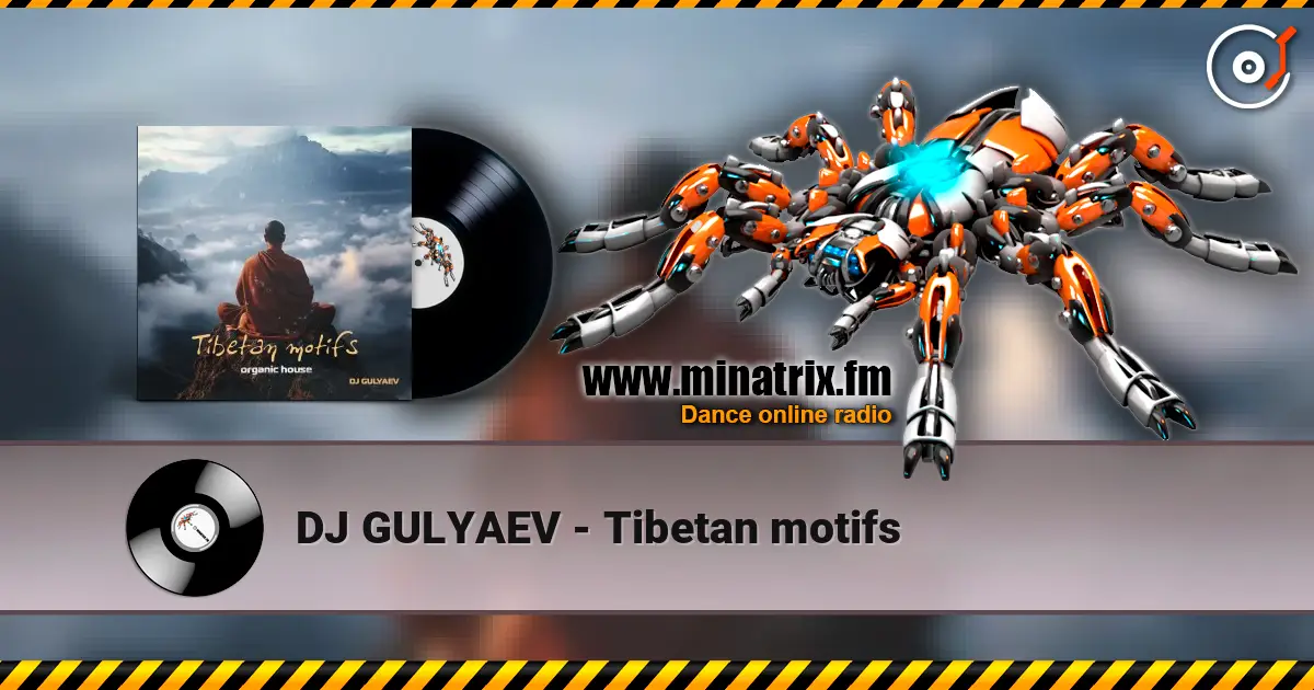DJ GULYAEV - Tibetan motifs слушать онлайн в высоком качестве | Minatrix.FM