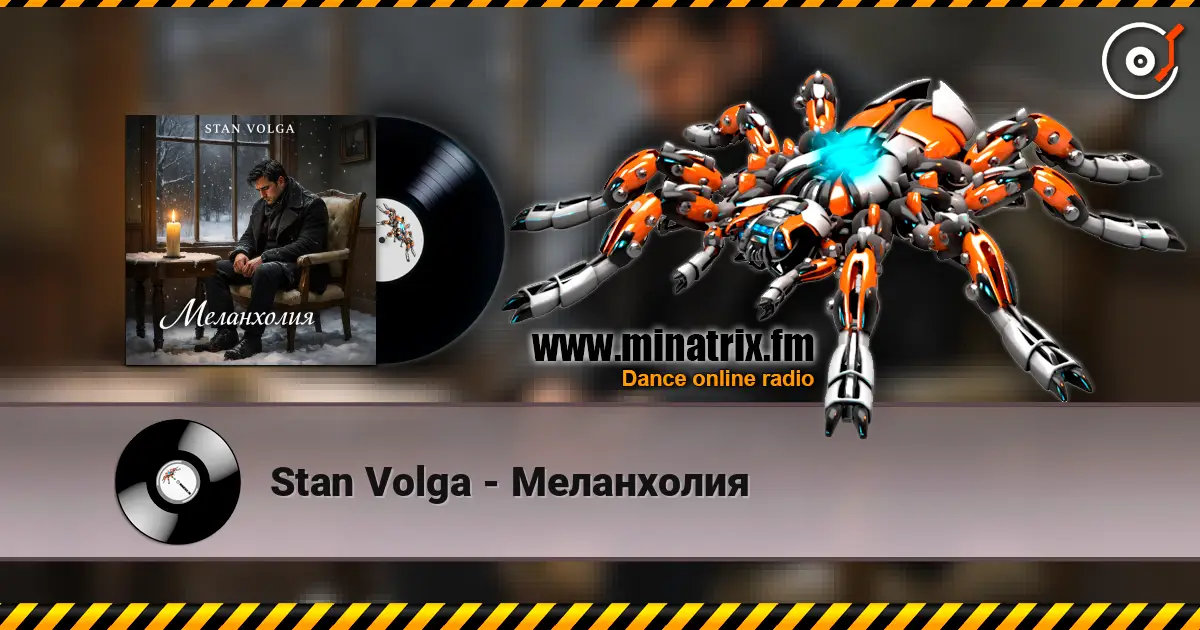 Stan Volga - Меланхолия слушать онлайн в высоком качестве | Minatrix.FM