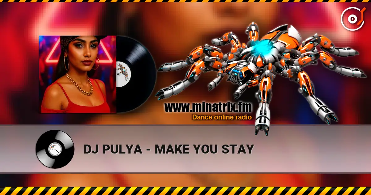 DJ PULYA - MAKE YOU STAY слушать онлайн в высоком качестве | Minatrix.FM