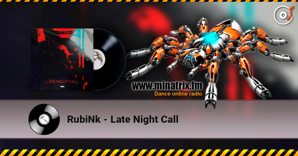 RubiNk - Late Night Call écouter en ligne en haute qualité | Minatrix.FM