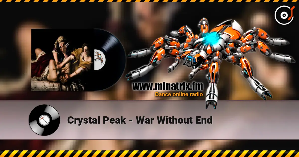 Crystal Peak - War Without End слушать онлайн в высоком качестве | Minatrix.FM