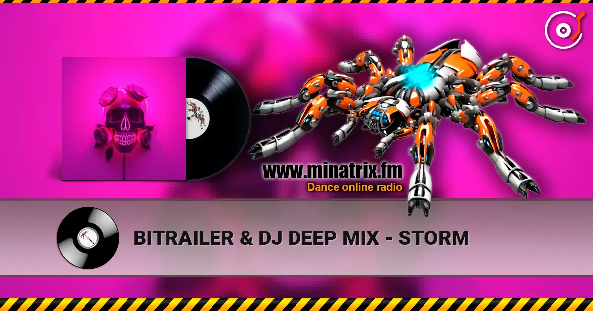 BITRAILER & DJ DEEP MIX - STORM слушать онлайн в высоком качестве | Minatrix.FM