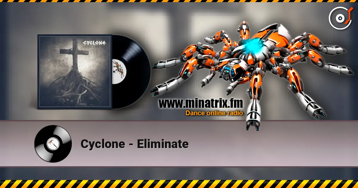 Cyclone - Eliminate escuchar en línea en alta calidad | Minatrix.FM