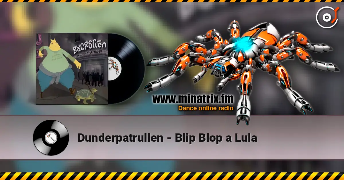 Dunderpatrullen - Blip Blop a Lula слушать онлайн в высоком качестве | Minatrix.FM