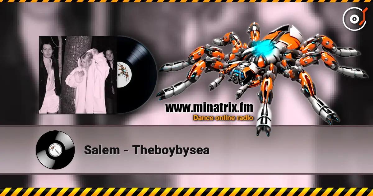Salem - Theboybysea 在线收听高音质 | Minatrix.FM