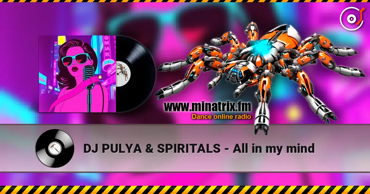 DJ PULYA & SPIRITALS - All in my mind escuchar en línea en alta calidad | Minatrix.FM