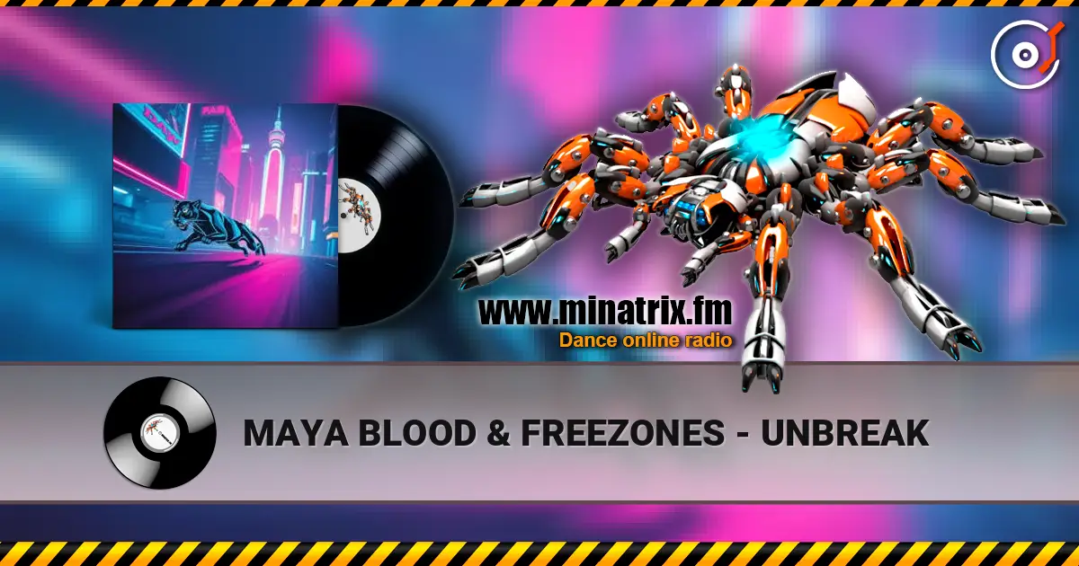 MAYA BLOOD & FREEZONES - UNBREAK écouter en ligne en haute qualité | Minatrix.FM