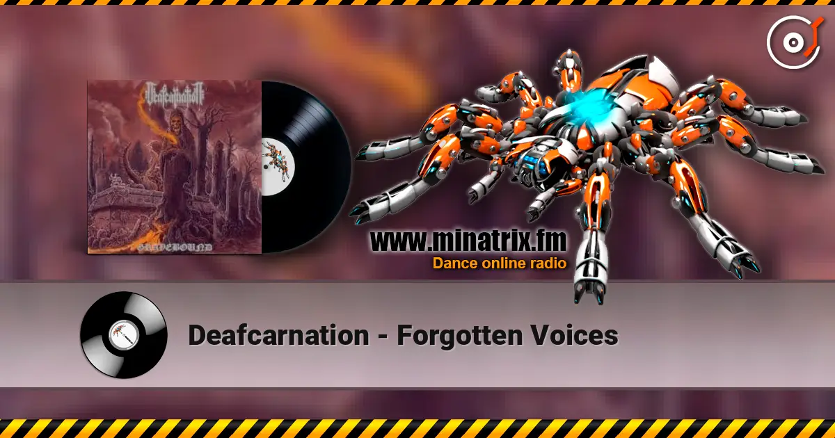 Deafcarnation - Forgotten Voices escuchar en línea en alta calidad | Minatrix.FM