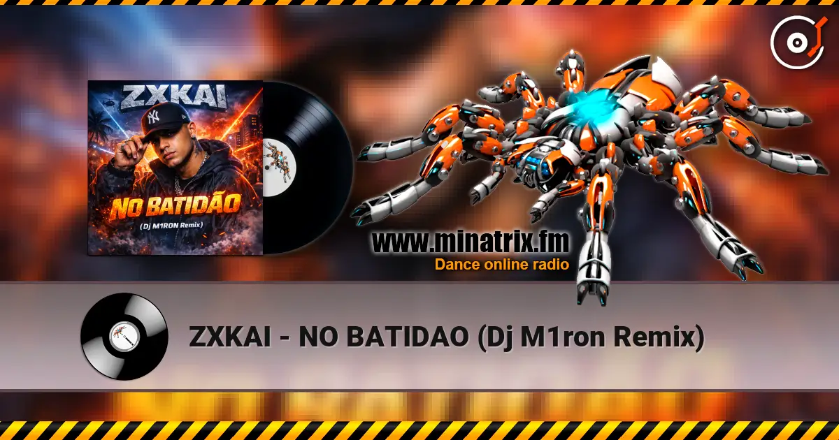 ZXKAI - NO BATIDAO (Dj M1ron Remix) escuchar en línea en alta calidad | Minatrix.FM