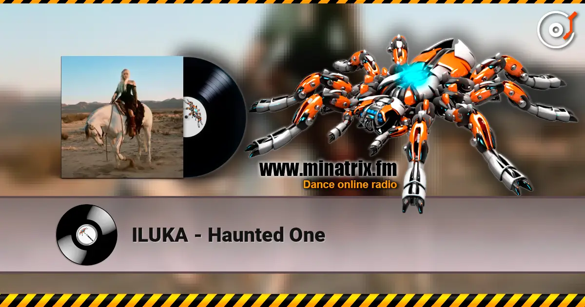 ILUKA - Haunted One слушать онлайн в высоком качестве | Minatrix.FM