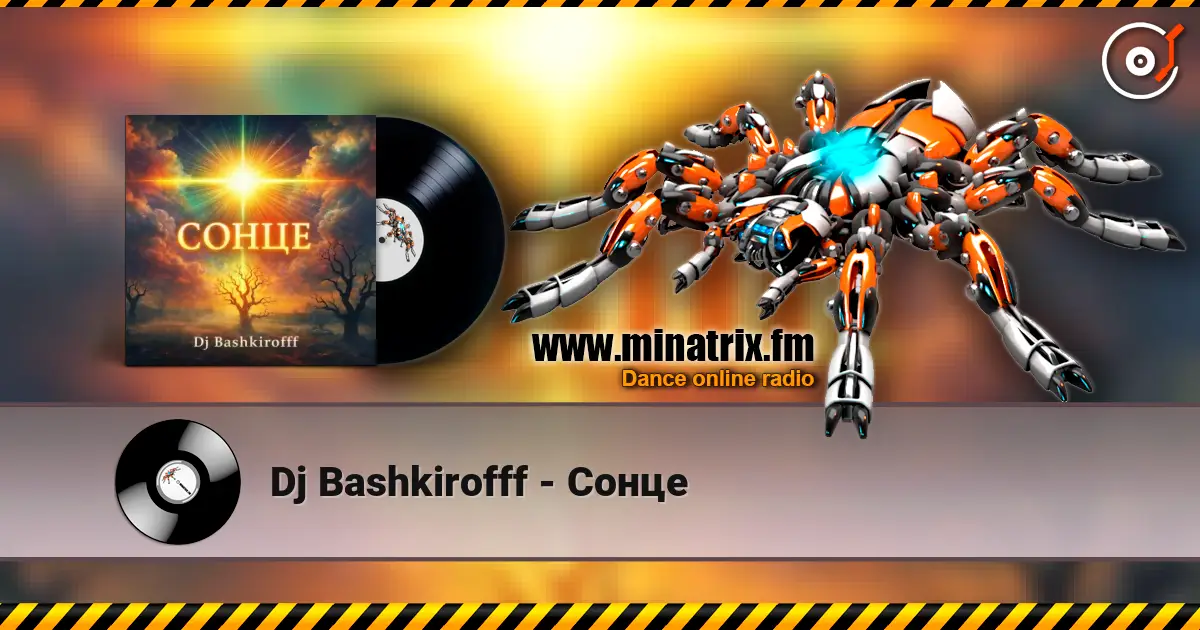 Dj Bashkirofff - Сонце online in hoher Qualität hören | Minatrix.FM