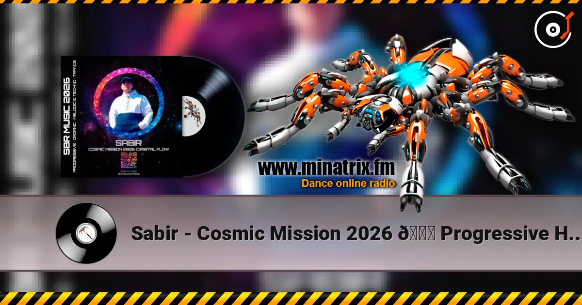 Sabir - Cosmic Mission 2026 🌑 Progressive House Mix (Orbital Flow) listen online in high quality | Minatrix.FM