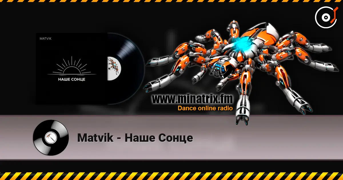 Matvik - Наше Сонце escuchar en línea en alta calidad | Minatrix.FM