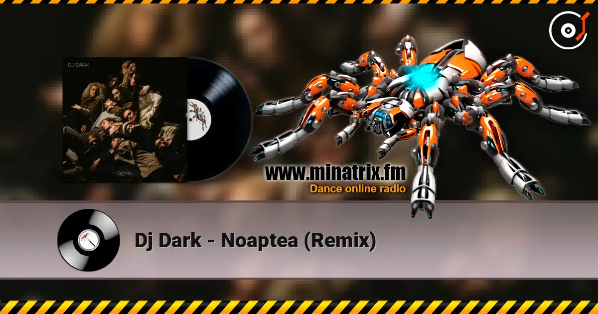 Dj Dark - Noaptea (Remix) слушать онлайн в высоком качестве | Minatrix.FM