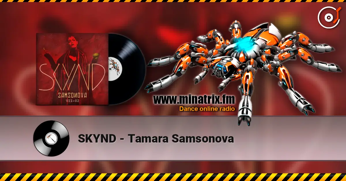 SKYND - Tamara Samsonova слушать онлайн в высоком качестве | Minatrix.FM