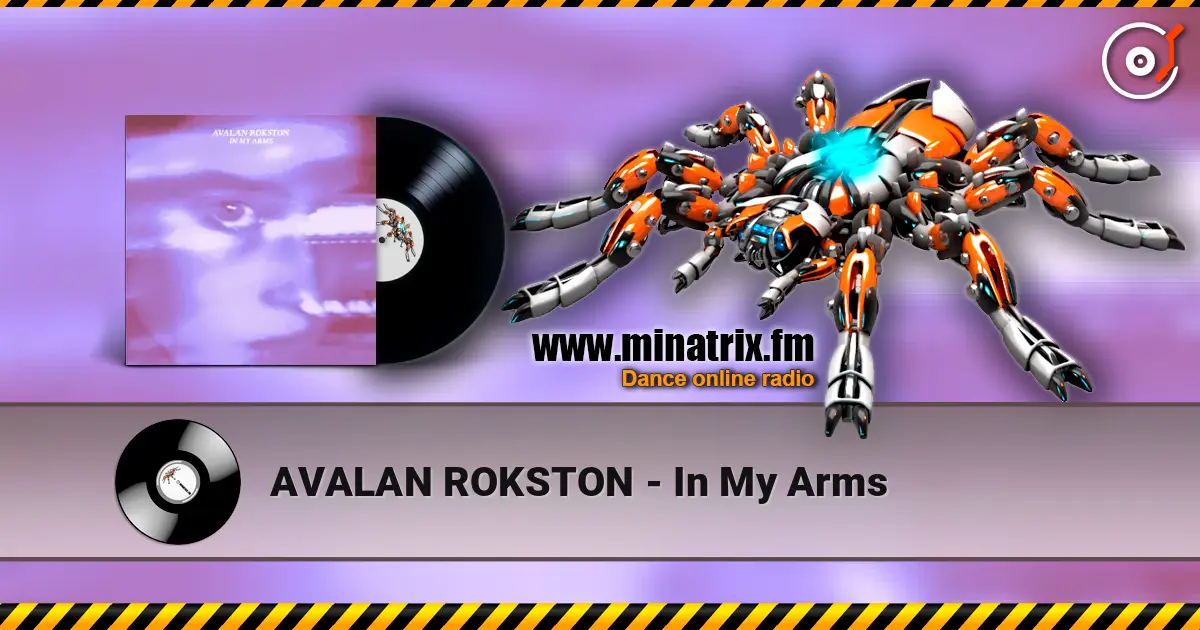 AVALAN ROKSTON - In My Arms слушать онлайн в высоком качестве | Minatrix.FM