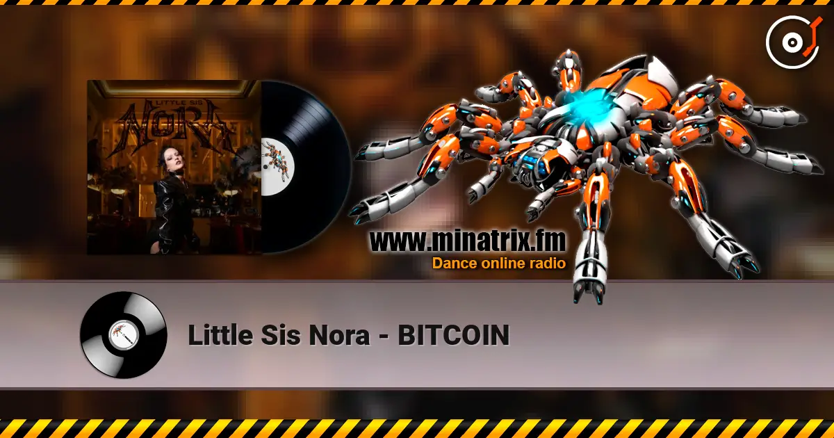 Little Sis Nora - BITCOIN слушать онлайн в высоком качестве | Minatrix.FM