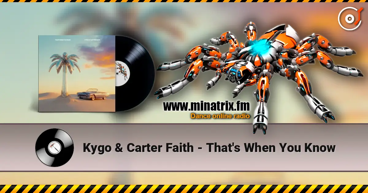 Kygo & Carter Faith - That's When You Know escuchar en línea en alta calidad | Minatrix.FM
