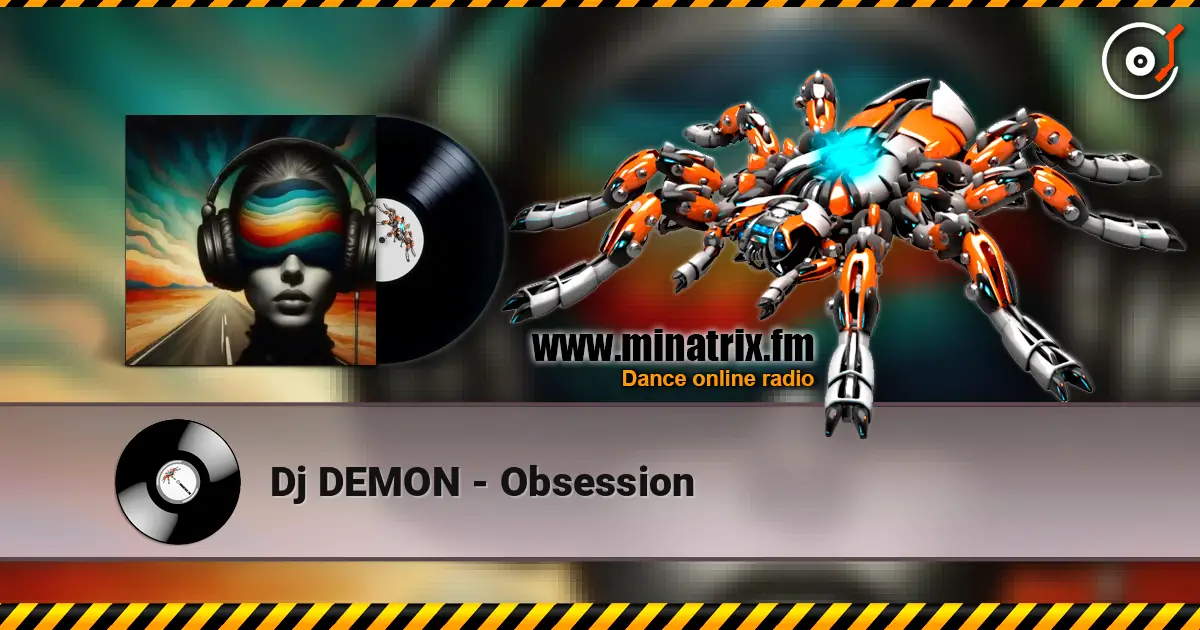 Dj DEMON - Obsession écouter en ligne en haute qualité | Minatrix.FM