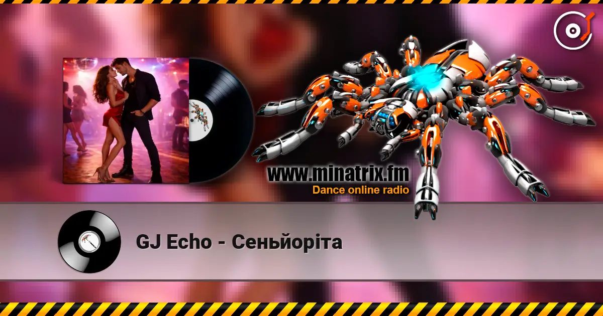GJ Echo - Сеньйоріта слушать онлайн в высоком качестве | Minatrix.FM