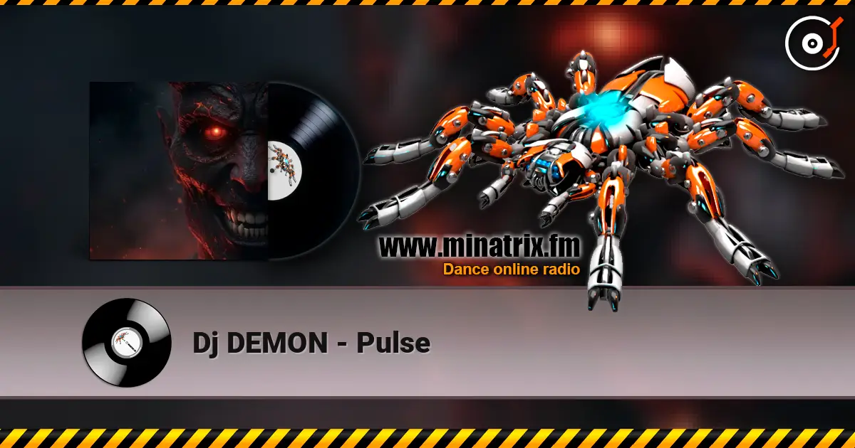 Dj DEMON - Pulse écouter en ligne en haute qualité | Minatrix.FM