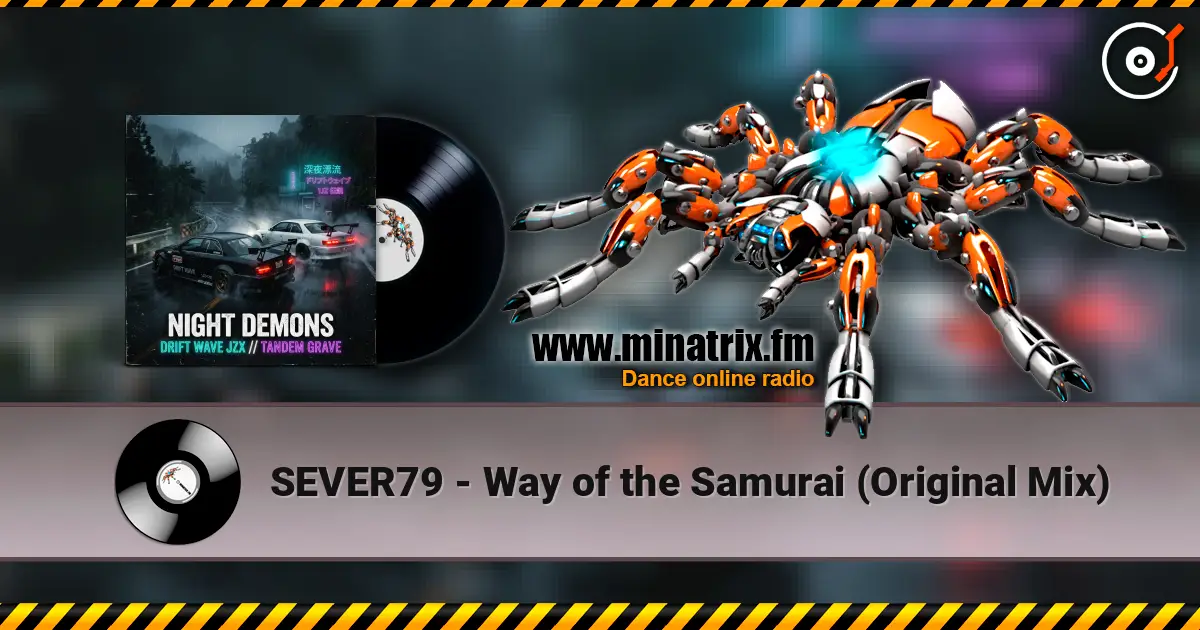SEVER79 - Way of the Samurai (Original Mix) слухати онлайн у високій якості | Minatrix.FM