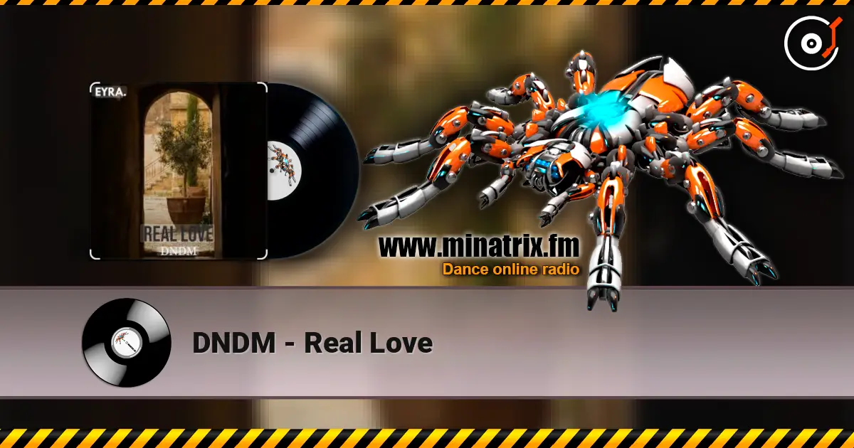 DNDM - Real Love escuchar en línea en alta calidad | Minatrix.FM