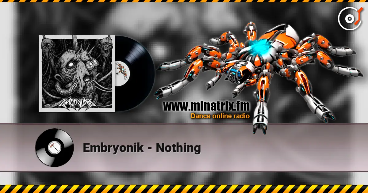 Embryonik - Nothing слушать онлайн в высоком качестве | Minatrix.FM