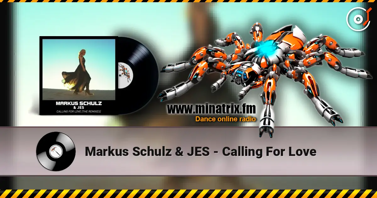 Markus Schulz & JES - Calling For Love слушать онлайн в высоком качестве | Minatrix.FM
