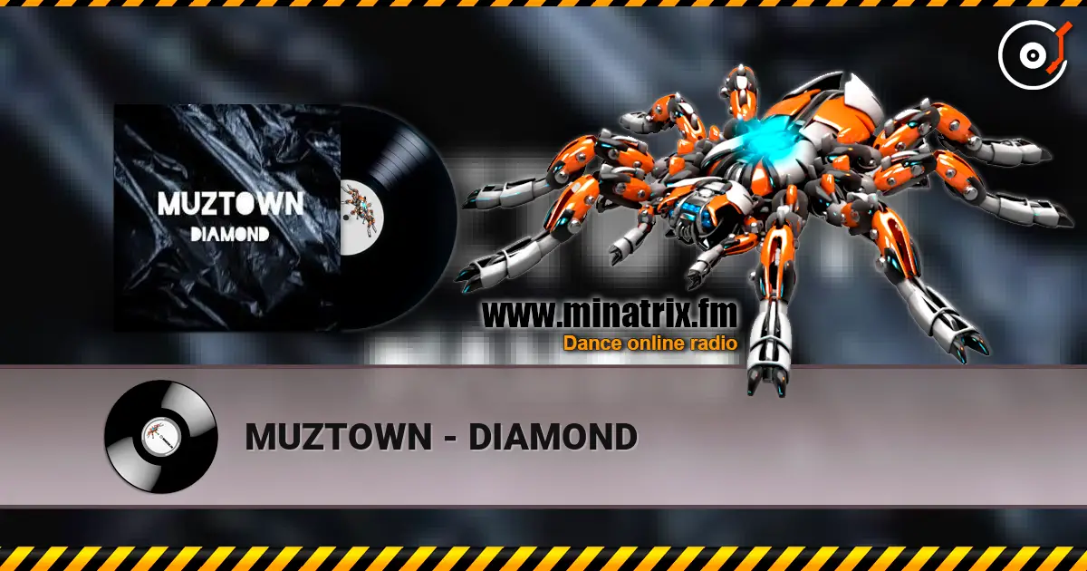 MUZTOWN - DIAMOND online in hoher Qualität hören | Minatrix.FM