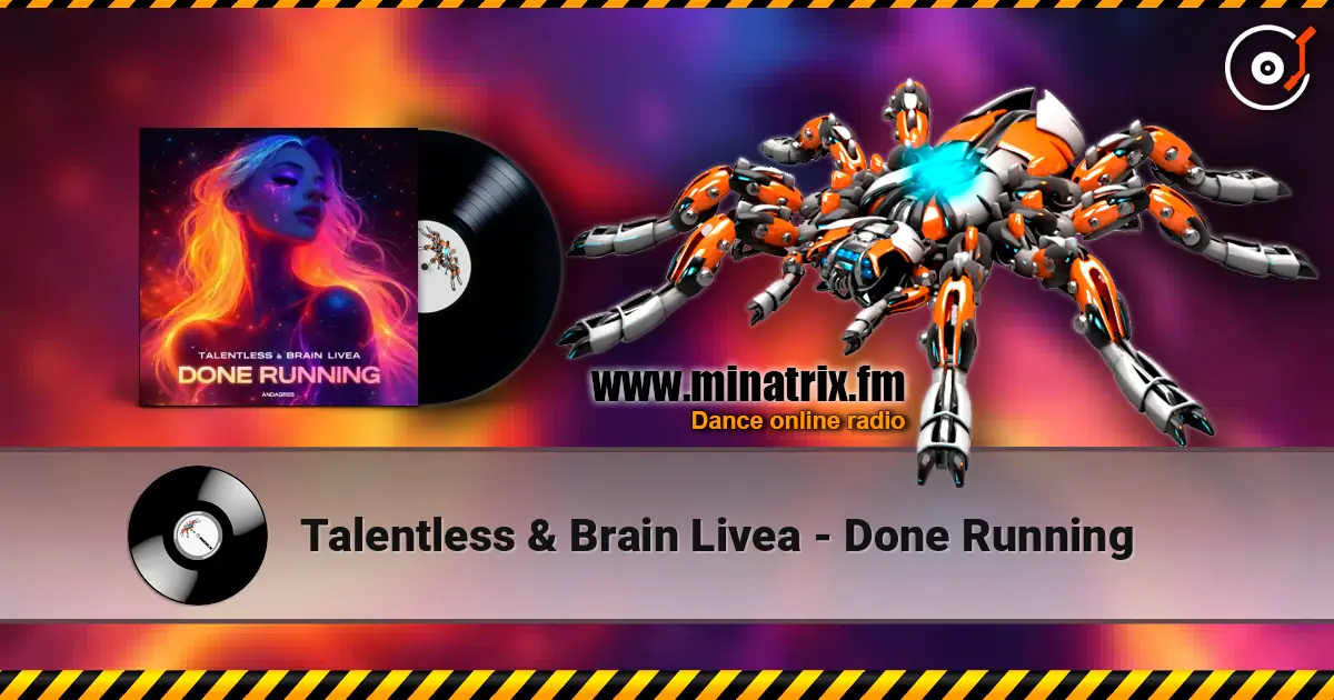 Talentless & Brain Livea - Done Running online in hoher Qualität hören | Minatrix.FM