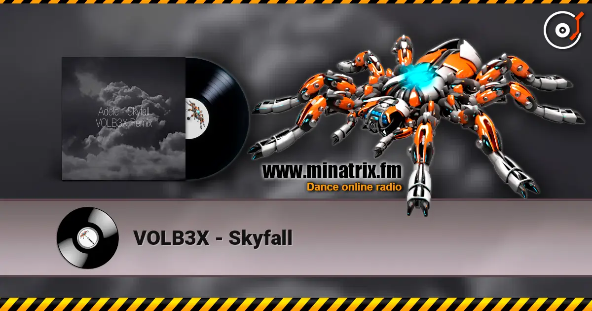 VOLB3X - Skyfall écouter en ligne en haute qualité | Minatrix.FM